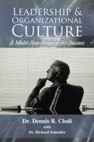 Leadership & Organizational Culture: A Multi-Step Program for Success 1481754416 Book Cover