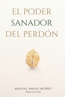 El poder sanador del perdón (Spanish Edition) B0CKT6SXYR Book Cover