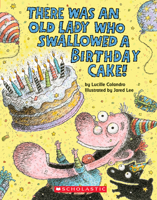 There Was an Old Lady Who Swallowed a Birthday Cake 1338253743 Book Cover