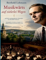 Musikwärts auf vielerlei Wegen 3695735600 Book Cover