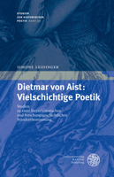 Dietmar Von Aist: Vielschichtige Poetik: Studien Zu Einer Literarhistorischen Und Forschungsgeschichtlichen Standortbestimmung (Studien Zur Historischen Poetik) (German Edition) 3825369870 Book Cover