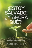 ¡Estoy salvado! ¿Y ahora qué?: Entienda su nueva vida en Cristo 1941580890 Book Cover