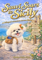Sauvi Soars to Sicily: A Bilingual Adventure Across Sicily B0H26K4412 Book Cover