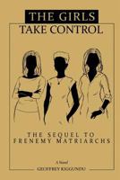 The Girls Take Control 099184873X Book Cover