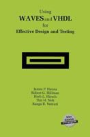 Using WAVES and VHDL for Effective Design and Testing 0792397991 Book Cover