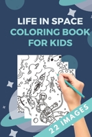 Life in Space Coloring Book for Kids: Great for kids all ages | universe creatures | cosmos monsters B08P3TDRVR Book Cover