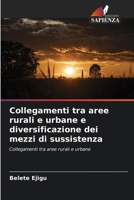 Collegamenti tra aree rurali e urbane e diversificazione dei mezzi di sussistenza 6209096794 Book Cover
