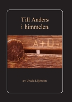 Till Anders i himmelen: Liljeholm, Ursula (German Edition) 9178516331 Book Cover