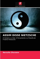 ASSIM DISSE NIETZSCHE: O Homem e a Vida. O Pensamento e a Filosofia de Friedrich Nietzsche 6203503754 Book Cover