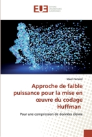Approche de faible puissance pour la mise en œuvre du codage Huffman: Pour une compression de données élevée 6139535409 Book Cover