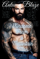 Kindness From A Mountain Man B0FPBW4Z86 Book Cover