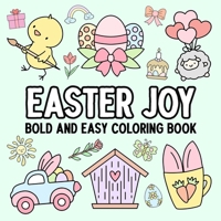 Easter Joy: Bold and Easy Coloring Book B0DWZRCZL1 Book Cover