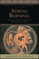 Athens Burning: The Persian Invasion of Greece and the Evacuation of Attica 1421421968 Book Cover