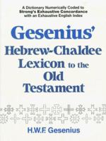 Gesenius' Hebrew and Chaldee Lexicon to the Old Testament 0801037360 Book Cover