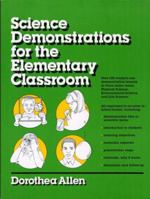 Science Demonstrations for the Elementary Classroom 013794652X Book Cover