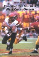 Coaching the Multiple West Coast Offense 1585187399 Book Cover