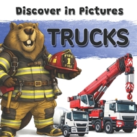 Trucks: Discover in pictures B0H6H9R2X1 Book Cover