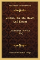 Faustus: His Life, Death, and Doom: A Romance in Prose 9355757018 Book Cover