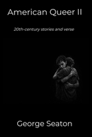 American Queer II - 20th-century stories and verse B0GT7K3PQ7 Book Cover