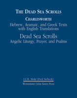 The Dead Sea Scrolls: Hebrew, Aramaic and Greek Texts with English Translations: Pseudepigraphic and Non-Masoretic Psalms and Prayers 3161466497 Book Cover