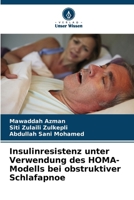 Insulinresistenz unter Verwendung des HOMA-Modells bei obstruktiver Schlafapnoe (German Edition) 620932584X Book Cover