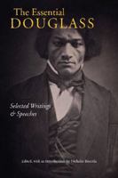 The Essential Douglass: Selected Writings and Speeches 1604592532 Book Cover