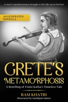 Grete's Metamorphosis : A Retelling of Franz Kafka's Timeless Tale 1737755270 Book Cover