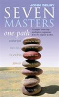 Seven Masters, One Path: Meditation Secrets from the World's Greatest Teachers 0060522518 Book Cover