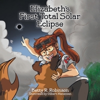Elizabeth's First Total Solar Eclipse 0228883741 Book Cover