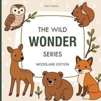 Wild Wonder Series: Woodland Edition B0GYBVYCWY Book Cover