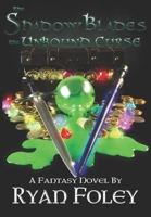 The Shadow Blades: The Unbound Curse B0BGNKSX3F Book Cover