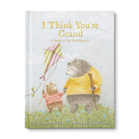 I Think You're Grand: A Book for My Grandparent 1957891572 Book Cover