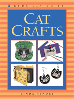 Cat Crafts (Kids Can Do It) 1550749218 Book Cover