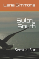 Sultry South: Sensual Sur 1689838108 Book Cover