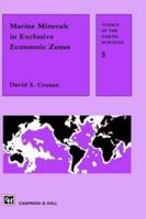 Marine Minerals in Exclusive Economic Zones (Topics in the Earth Sciences) 041229270X Book Cover
