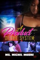 A Product of the System 1622866630 Book Cover