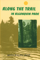 Along the Trail in Algonquin Park 0920474195 Book Cover