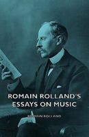 Romain Rolland's Essays On Music 1443730939 Book Cover