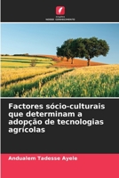 Factores sócio-culturais que determinam a adopção de tecnologias agrícolas 6205722518 Book Cover