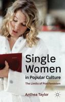 Single Women in Popular Culture: The Limits of Postfeminism 1349324272 Book Cover