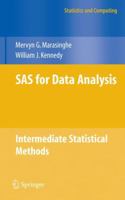 SAS for Data Analysis: Intermediate Statistical Methods (Statistics and Computing) 148998772X Book Cover