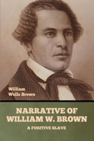 Narrative of William W. Brown, a Fugitive Slave B0DWY27NCN Book Cover