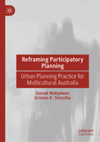 Reframing Participatory Planning: Urban Planning Practice for Multicultural Australia 9819593697 Book Cover