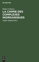 La Chimie Des Complexes Inorganiques 3112426797 Book Cover
