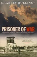 Prisoner Of War: Voices from Behind the Wire in the Second World War 0091910080 Book Cover