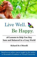 Live Well. Be Happy. 0993634044 Book Cover