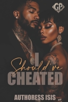 I Should've Cheated B0FRSDJLZ6 Book Cover