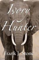 Ivory Hunter 059536036X Book Cover