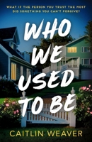 Who We Used to Be 1805089315 Book Cover