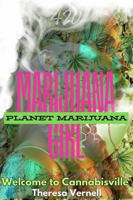 MARIJUANA GIRL: Welcome To Cannabisville B0DQJ9Y46T Book Cover